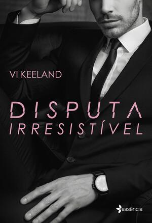 Disputa irresistível by Vi Keeland