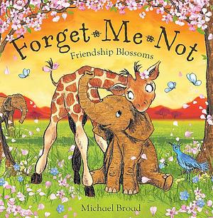 Forget Me Not Friendship Blossoms by Michael Broad