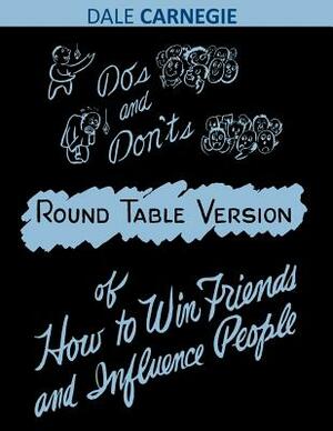 Do's and Don'ts of How to Win Friends and Influence People by Dale Carnegie