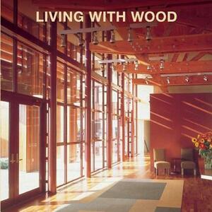 Living with Wood by Loft Publications