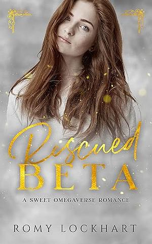 Rescued Beta by Romy Lockhart