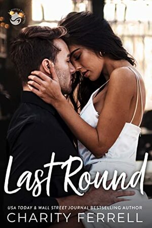 Last Round by Charity Ferrell