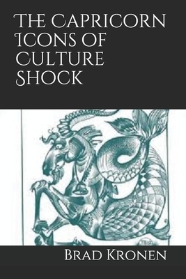 The Capricorn Icons of Culture Shock by Brad Kronen