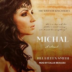 Michal by Jill Eileen Smith