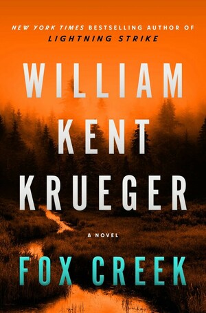 Fox Creek by William Kent Krueger