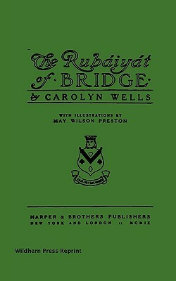 The Rubáiyát of Bridge Illustrated Edition by Carolyn Wells