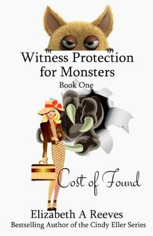 Cost of Found (Witness Protection for Monsters) by Elizabeth A. Reeves