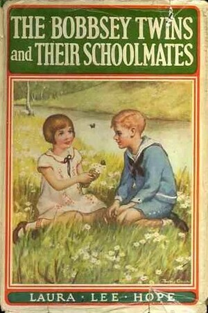 The Bobbsey Twins and Their Schoolmates by Laura Lee Hope