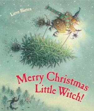 Merry Christmas, Little Witch by Lieve Baeten