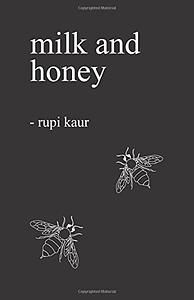 Milk and Honey by Rupi Kaur