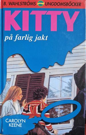 Kitty på farlig jakt by Carolyn Keene