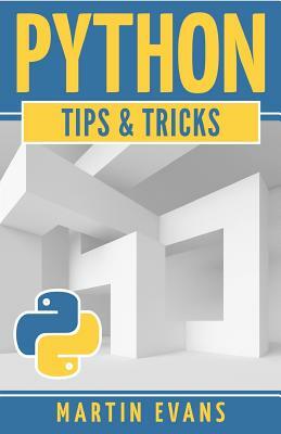 Python: Tips & Tricks by Martin Evans