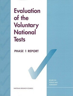 Evaluation of the Voluntary National Tests: Phase 1 by Board on Testing and Assessment, National Research Council, Division of Behavioral and Social Scienc