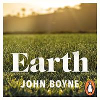 Earth by John Boyne