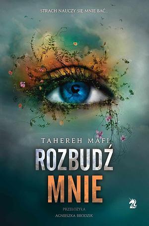 Rozbudź mnie by Tahereh Mafi