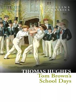 Tom Brown's School Days by Thomas Hughes