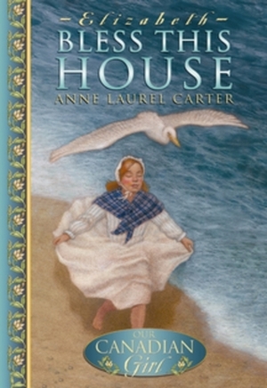 Bless this House by Anne Laurel Carter