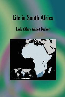 Life in South Africa by Mary Anna Barker