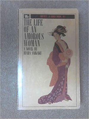 Life of an Amorous Man by Ihara Saikaku