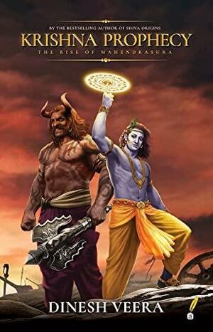 Krishna Prophecy: The Rise of Mahendrasura by Dinesh Veera