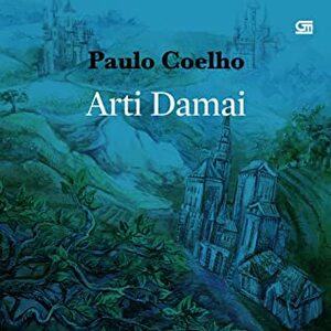 Arti Damai by Paulo Coelho