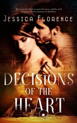Decisions of the Heart by Jessica Florence