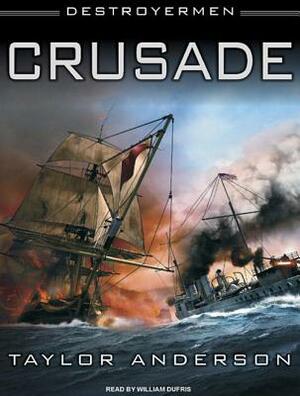 Destroyermen: Crusade by Taylor Anderson