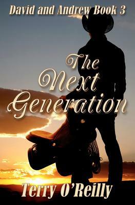 David and Andrew Book 3: The Next Generation by Terry O'Reilly