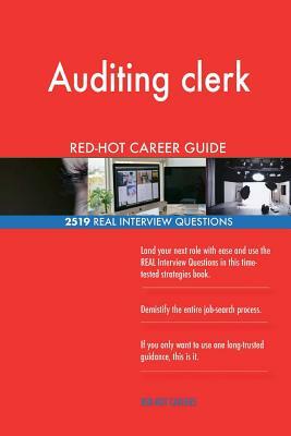 Auditing clerk RED-HOT Career Guide; 2519 REAL Interview Questions by Red-Hot Careers