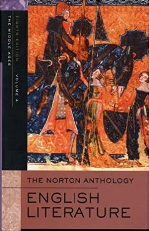 The Norton Anthology of English Literature, Vol. A: Middle Ages by M.H. Abrams