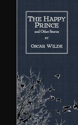 The Happy Prince and Other Stories by Oscar Wilde