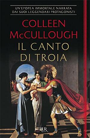 Il canto di Troia by Colleen McCullough