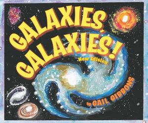 Galaxies, Galaxies!( New & Updated Edition) by Gail Gibbons