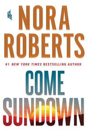 Come Sundown by Nora Roberts