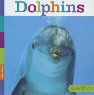 Dolphins by Kate Riggs