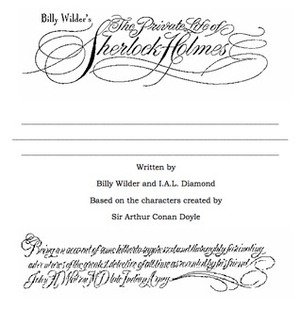 Billy Wilder's The Private Life of Sherlock Holmes - Original Roadshow Script by Billy Wilder, I.A.L. Diamond