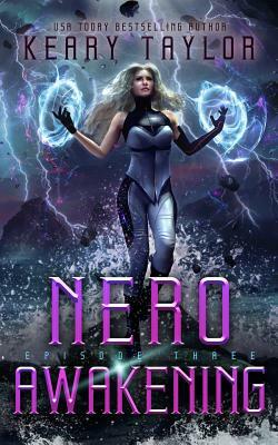 Nero Awakening: A Space Fantasy Romance by Keary Taylor