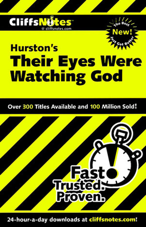 Hurston's Their Eyes Were Watching God by Zora Neale Hurston, CliffsNotes, Megan E. Ash