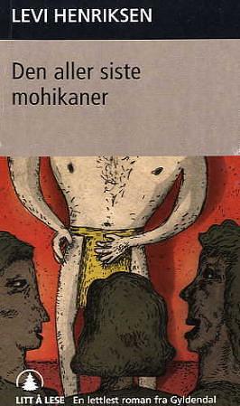 Den aller siste mohikaner by Levi Henriksen