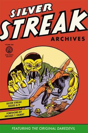 Silver Streak Archives featuring the Original Daredevil, Vol. 1 by Bob Wood, Jack Binder, Jack Cole