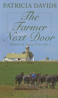 The Farmer Next Door by Patricia Davids