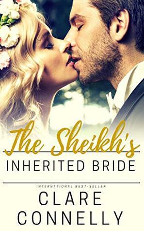 The Sheikh's Inherited Bride by Clare Connelly