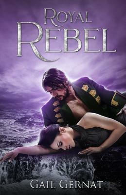 Royal Rebel by Gail Gernat