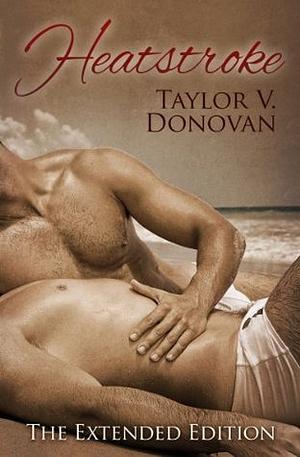 Heatstroke by Taylor V. Donovan