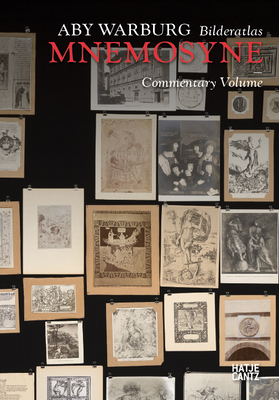 Aby Warburg: Bilderatlas Mnemosyne: Commentary Volume by Aby Warburg