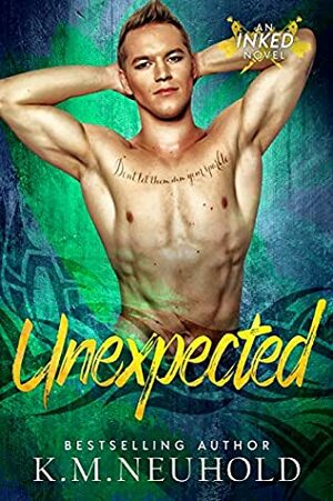 Unexpected by K.M. Neuhold