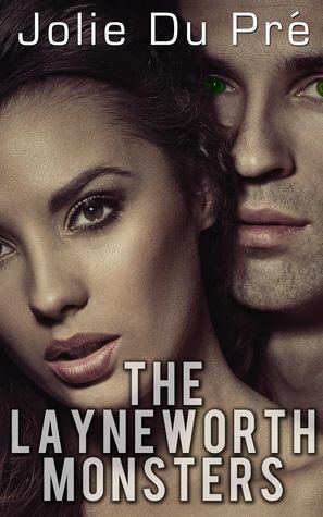 The Layneworth Monsters by Jolie du Pre