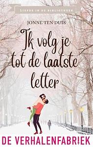 Ik volg je tot de laatste letter by Jonne ten Duis, Jonne ten Duis