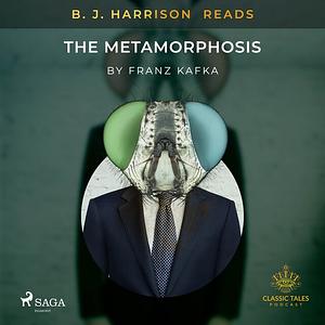 B. J. Harrison Reads The Metamorphosis by Franz Kafka