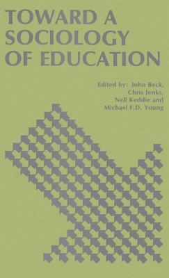 Toward a Sociology of Education by John Beck, Chris Jenks